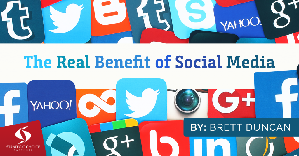 The Real Benefit of Social Media