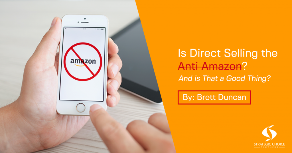 Is Direct Selling the Anti-Amazon? And is That a Good Thing?