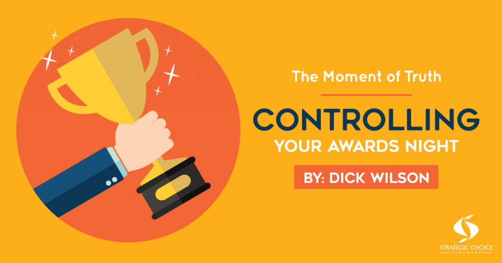 The Moment of Truth – Controlling Your Awards Night