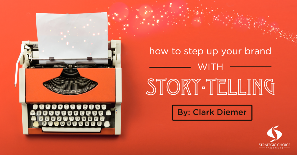 How To Step Up Your Brand with Story-Telling