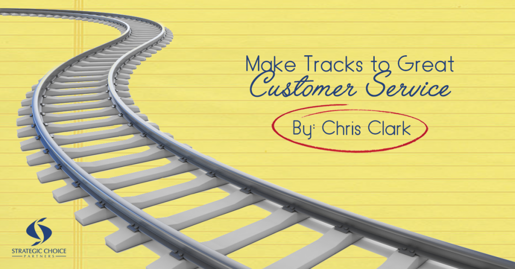 Make Tracks to Great Customer Service