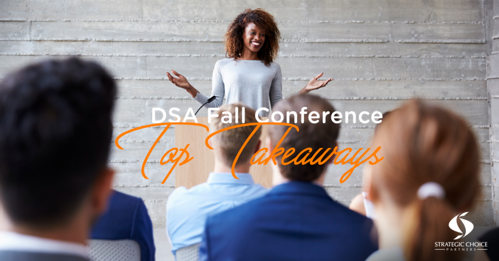 DSA Fall Conference Top Takeaways