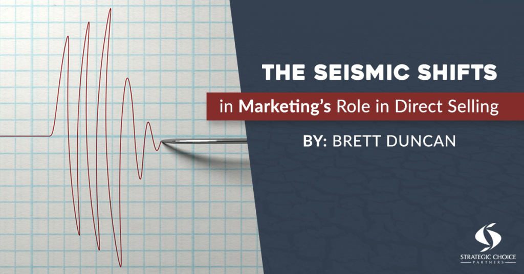 The Seismic Shifts in Marketing’s Role in Direct Selling