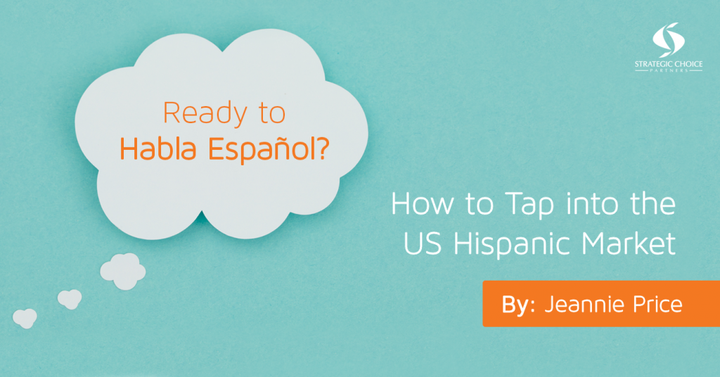 Ready to Habla Español? How to Tap into the US Hispanic Market