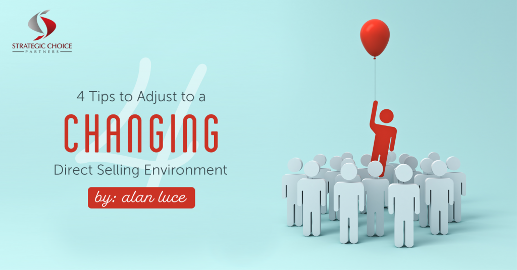 4 Tips to Adjust to a Changing Direct Selling Environment