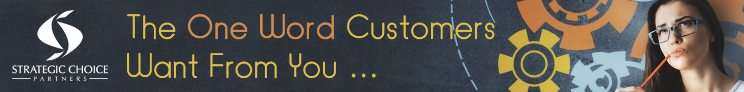 The One Word Customers Wants From You