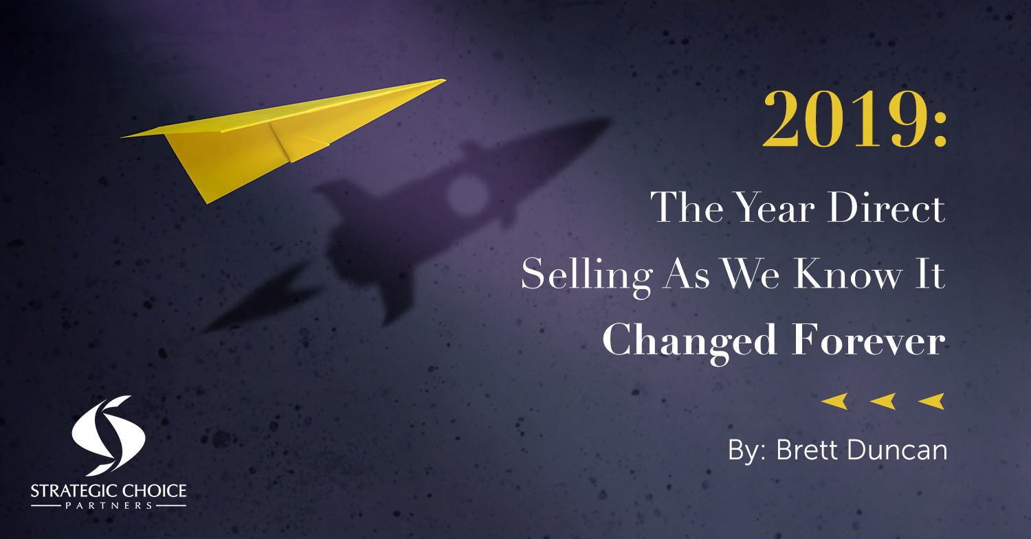 2019: The Year Direct Selling As We Know It Changed Forever