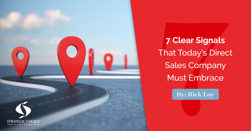 7 Clear Signals That Today’s Direct Sales Company Must Embrace