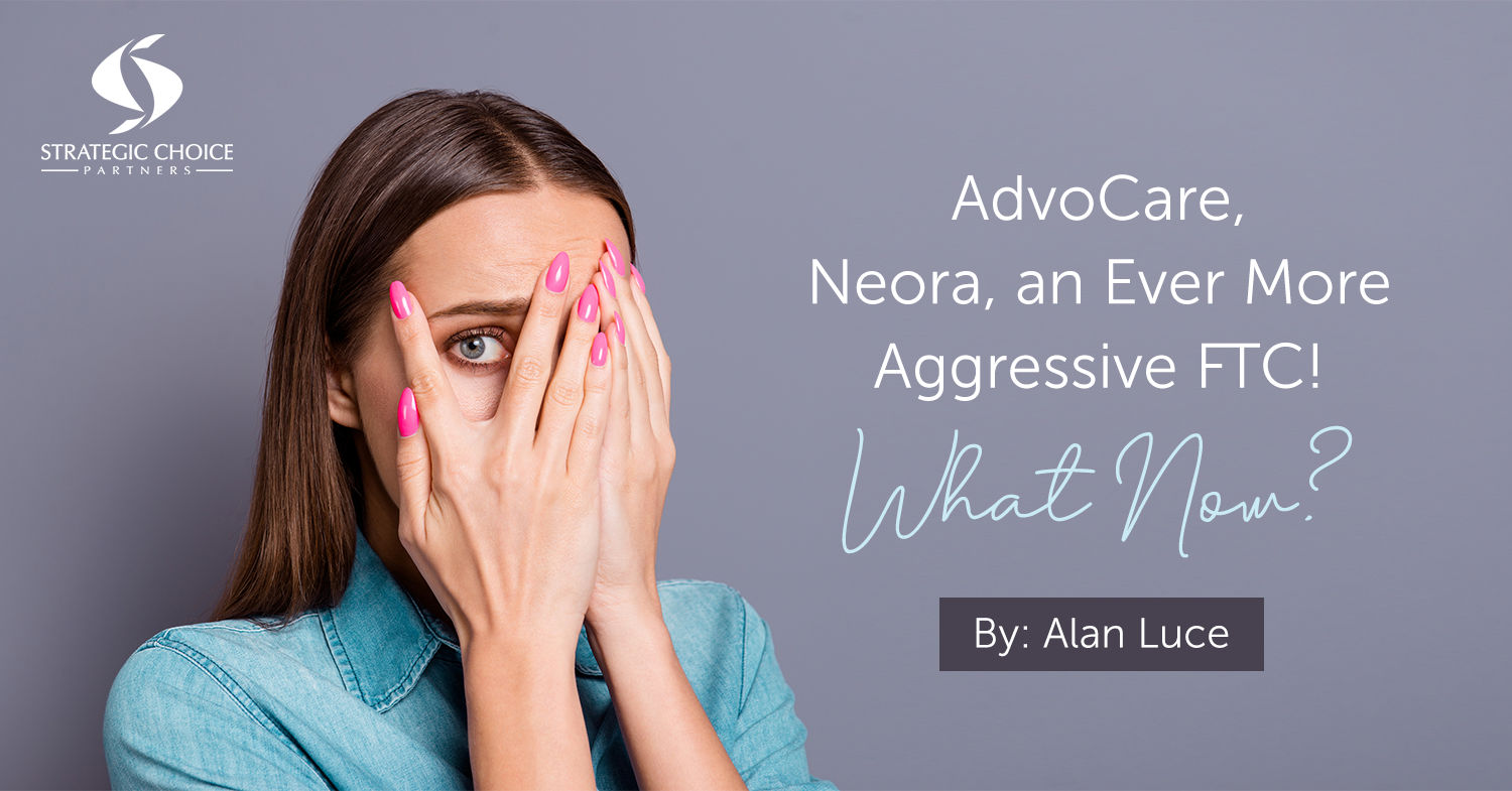 AdvoCare, Neora, an Ever More Aggressive FTC! What Now?